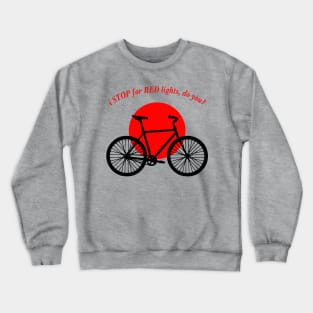 Stop for RED Crewneck Sweatshirt